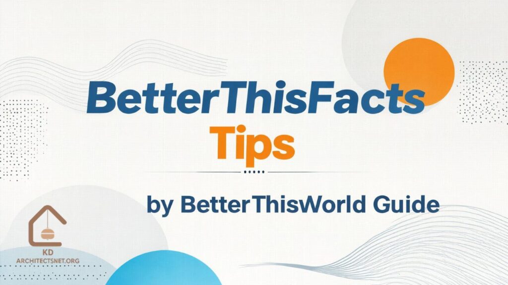 BetterThisFacts Tips by BetterThisWorld